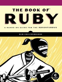 The Book of Ruby - A Hands-On Guide for the Adventurous
