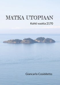 Matka Utopiaan - Kohti vuotta 2170