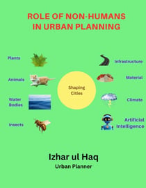 Role of Non-Humans in Urban Planning