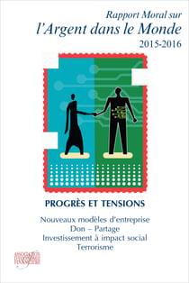 Rapport moral sur l'argent dans le monde 2015-2016 - Progrès et tensions