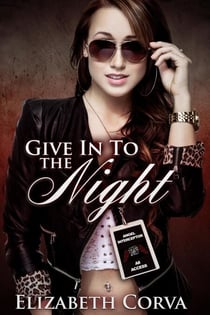 Give In To The Night - Angel Interceptors, #2