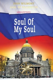 Soul of my Soul - John Wilmot, Earl of Rochester
