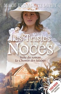Les Tristes noces - Saga Le Moulin du loup, tome 3