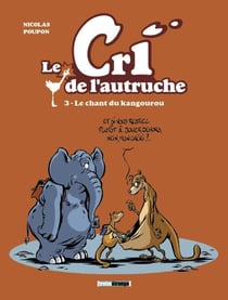 Le cri de l'autruche - Tome 03 - Le chant du Kangourou