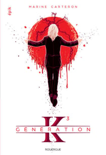 Génération K - Tome 3