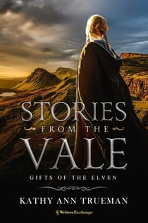 Gifts of the Elven - Stories from the Vale, #2