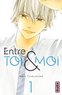 Entre toi et moi - Tome 1