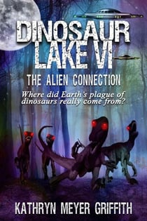 Dinosaur Lake VI: The Alien Connection - Dinosaur Lake, #6