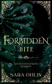 Forbidden Bite, An Enchanted Mates Romance Book 3 - Enchanted Mates, #3