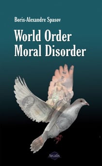 World Order, Moral Disorder - An Enlightening Essay about Human Contradictions