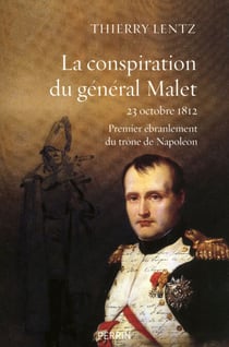 La conspiration du général Malet - 23 octobre 1812, Premier ébranlement du trône de Napoléon