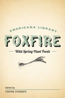 Wild Spring Plant Foods - The Foxfire AMericana Library (7)
