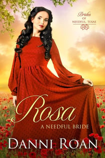 Rosa - Brides of Needful Texas, #5