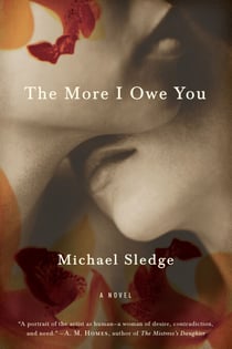 The More I Owe You - A Novel