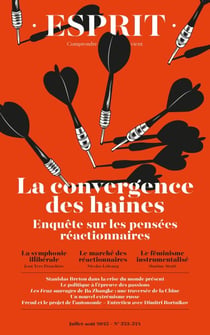 Esprit - La convergence des haines. Enquête sur les pensées réactionnaires - juillet-août 2025