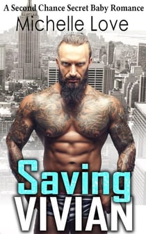 Saving Vivian: A Second Chance Secret Baby Romance - The Sons of Sin, #6