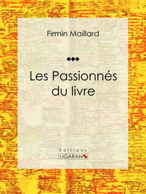 Les Passionnés du livre - Essai littéraire