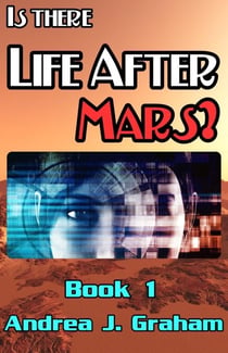 Is There Life After Mars? - Life After Mars Series, #1