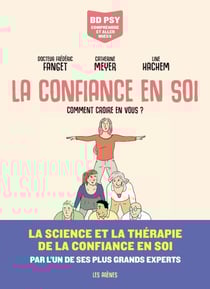 La Confiance en soi - Comment croire en vous ?