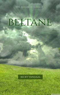 Beltane: The Origin of Summer