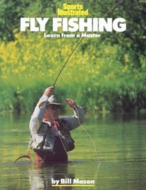 Fly Fishing - Learn from a Master