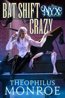 Bat Shift Crazy - The Legend of Nyx, #2