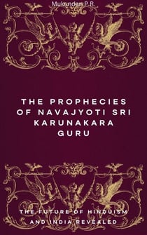 The Prophecies of Navajyoti Sri Karunakara Guru
