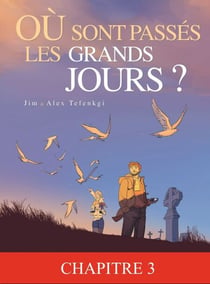 Où sont passés les grands jours ? - Tome 1 – chapitre 3
