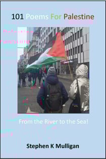 101 Poems for Palestine - "From the river to the sea!