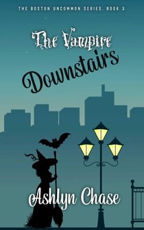 The Vampire Downstairs - Boston Uncommon, #3