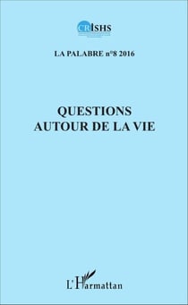 Questions autour de la vie - La Palabre n°8
