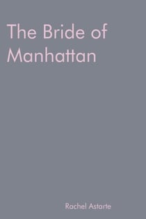 The Bride of Manhattan - The Garden Tate Trilogy, #1
