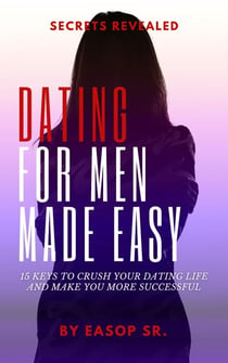Dating For Men Made Easy