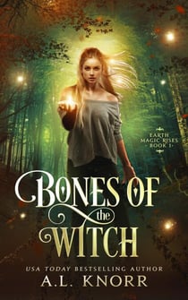 Bones of the Witch - Earth Magic Rises, #1