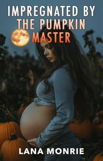 Impregnated by the Pumpkin Master