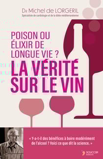 La vérité sur le vin : poison ou élixir de longue vie ?