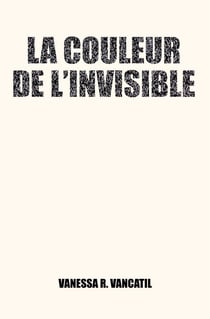 La couleur de l'invisible