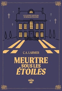 Le Club des amateurs de romans policiers - Tome 3Meurtre sous les étoiles