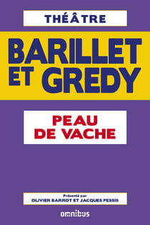 Peau de vache - Tiré du Théâtre Barillet et Grédy