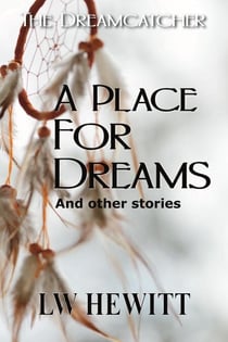 A Place for Dreams - The Dreamcatcher, #2
