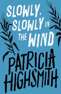 Slowly, Slowly in the Wind - A Virago Modern Classic