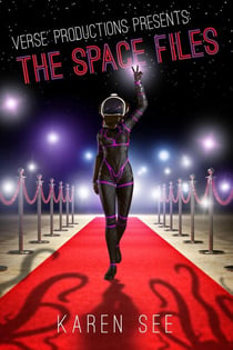 Versé Productions Presents: The Space Files - Versé Productions Presents, #1