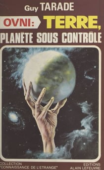 OVNI - Terre, planète sous contrôle