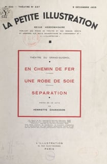 En chemin de fer. Une robe de sole. Séparation - Pièces en un acte