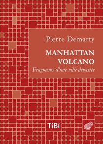 Manhattan volcano - Fragments d'une ville dévastée