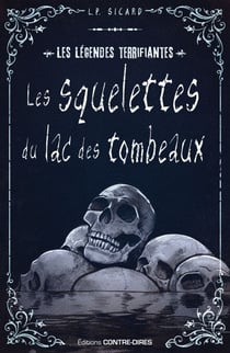 Les squelettes du lac des tombeaux