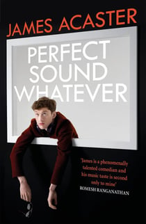 Perfect Sound Whatever - THE SUNDAY TIMES BESTSELLER