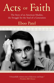 Acts of Faith - The Story of an American Muslim, in the Struggle for the Soul of a Generation