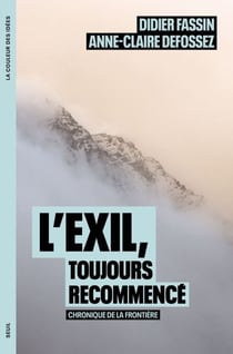 L'Exil, toujours recommencé - Chronique de la frontière