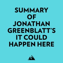 Summary of Jonathan Greenblatt's It Could Happen Here